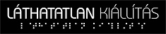 Láthatatlan Kiállítás Láthatatlan Kiállítás